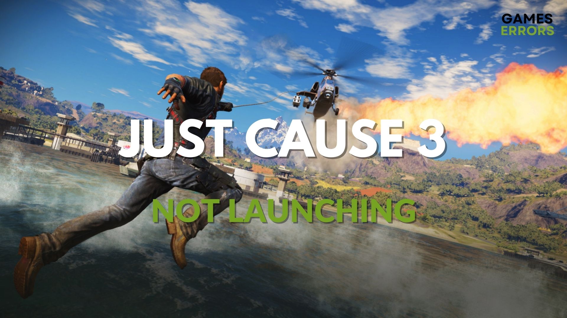Just Cause 3 Not Launching