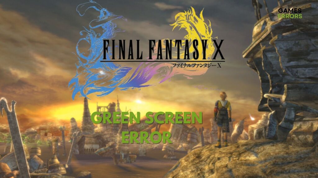 FFX Remaster Green Screen: How to Fix It Quickly | DevsDay.ru