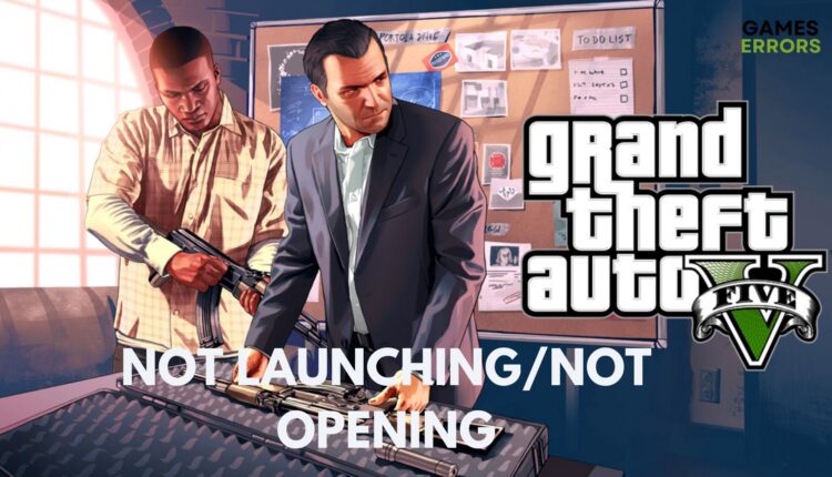 GTA 5 Not Launching Not Opening