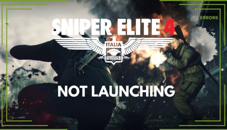 Sniper Elite 4 Not Launching
