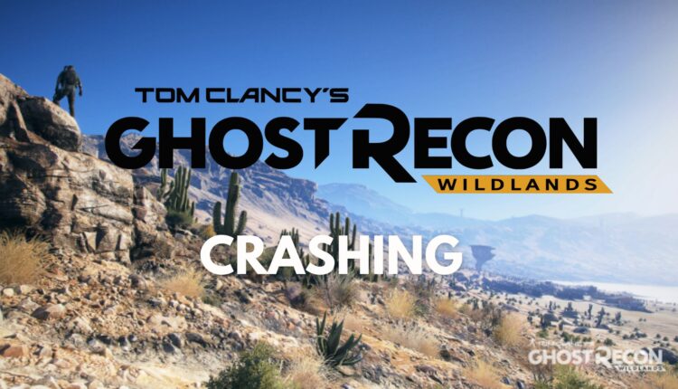Ghost Recon Wildlands Crashing