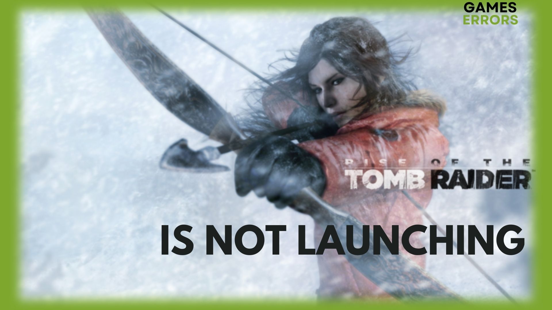 Rise-of-the-Tomb-Raider-Not-Launching