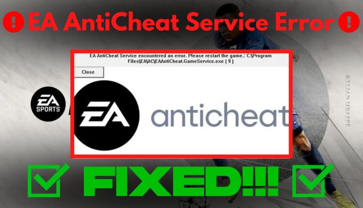 fix ea fifa 23 anti cheat error