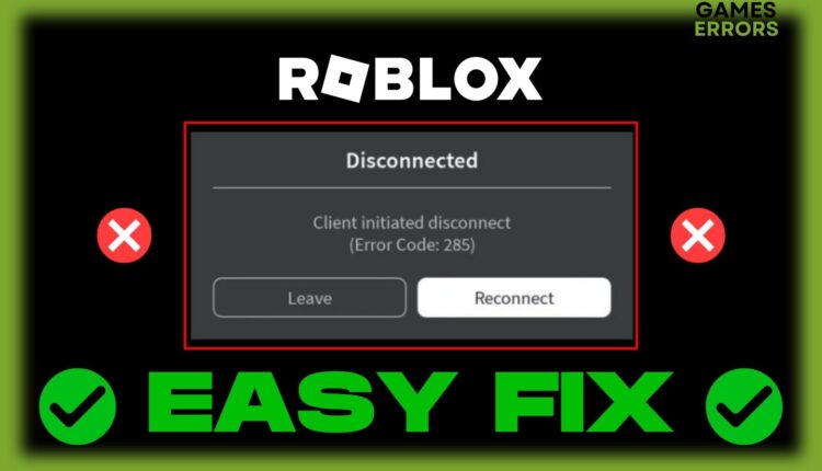 Fix Error Code 285 Roblox