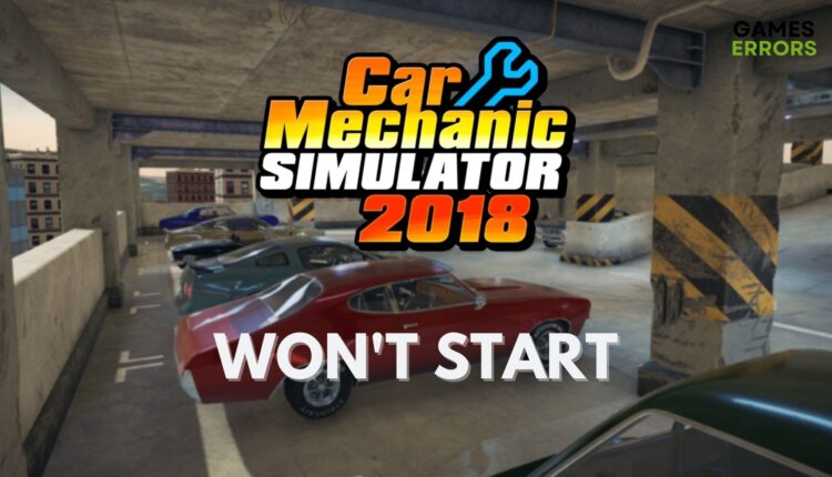 Car Mechanic Simulator 2018 Won't Start