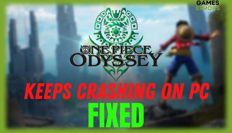 fix one piece odyssey keeps crashing on PC