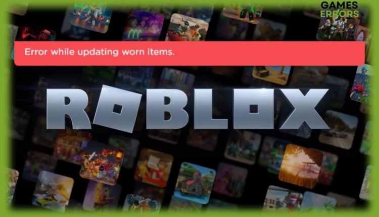 Fix Error while Updating Worn Items in Roblox