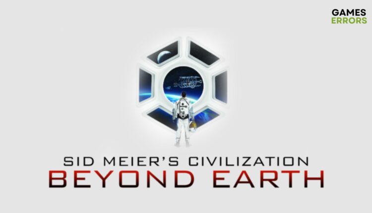 Sid Meier’s Civilization Beyond Earth Not Launching