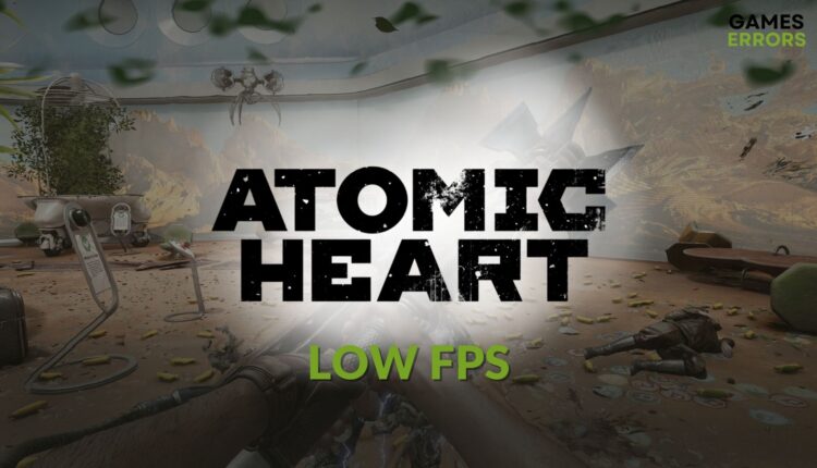 how to fix atomic heart low fps