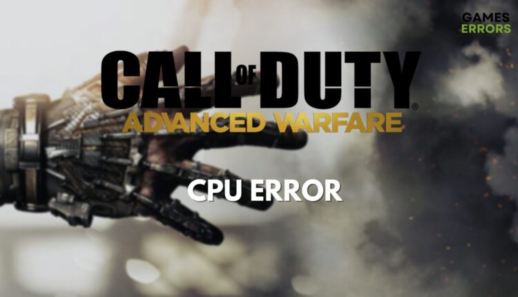 Call of Duty Advanced Warfare CPU Error