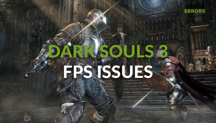 Dark Souls 3 FPS Issues