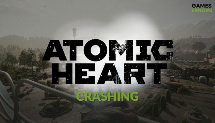 How to fix Atomic Heart Crashing