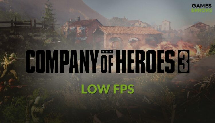 How to Fix Company of Heroes 3 Low Fps