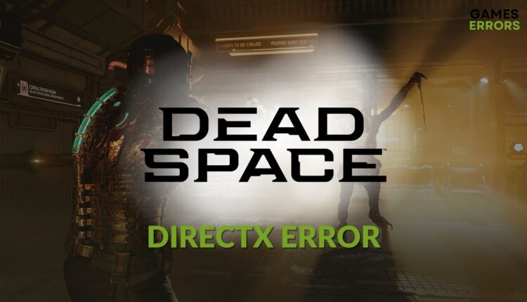 Fix Dead Space Remake DirectX error