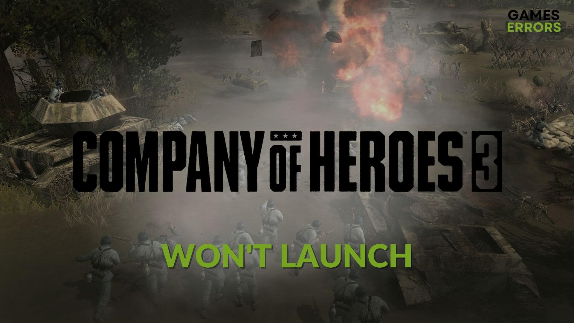 how to fix company of heroes 3 won't launch