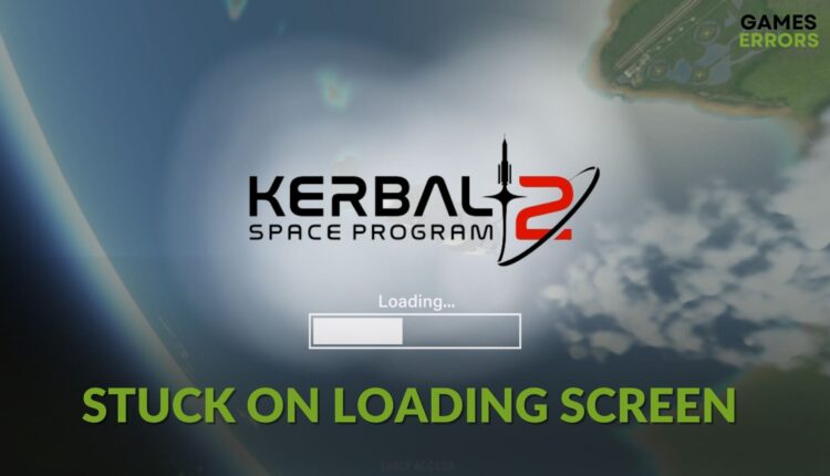 fix kerbal space program 2 stuck on loading screen