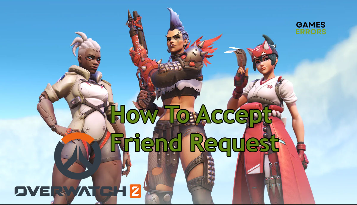 How to Accept Friend Requests in Overwatch 2: Complete Guide