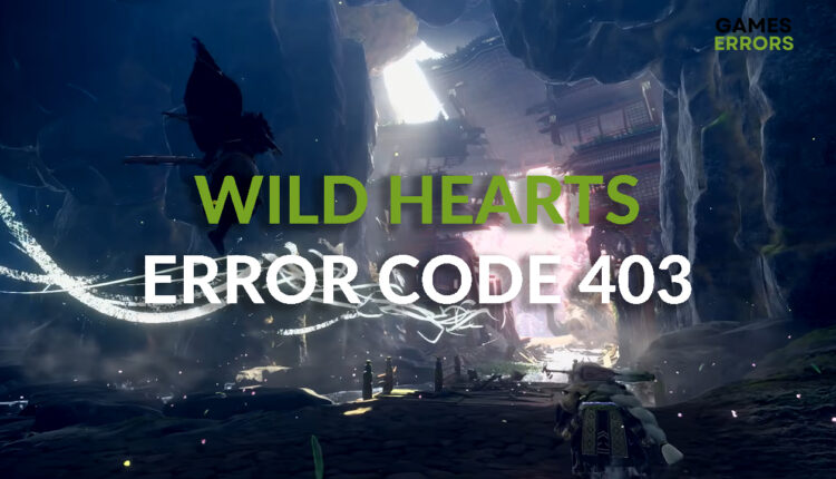 wild hearts error code 403
