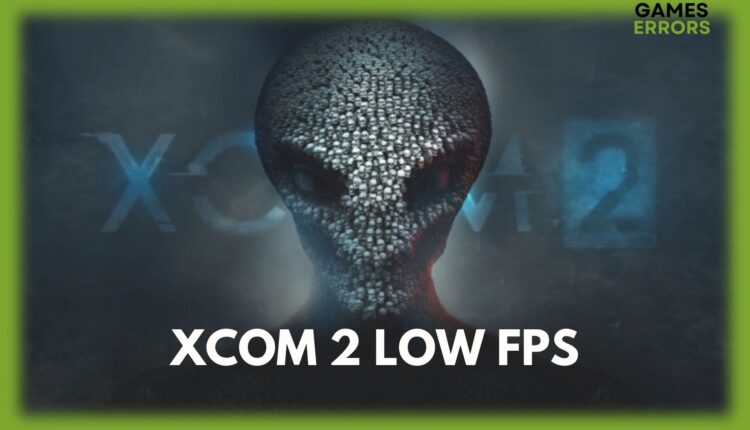 fix xcom 2 low fps