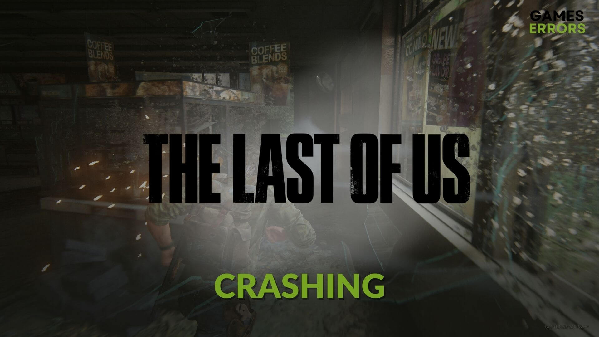 The Last of Us PC Crashing Fix: How To Stop Part 1 Crashes - GameRevolution