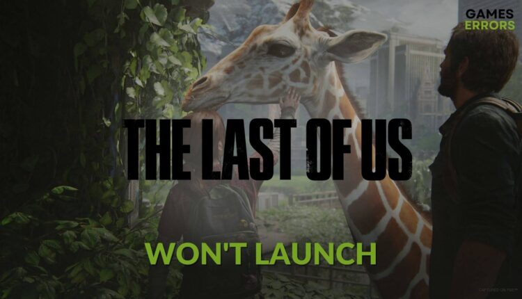 how to fix The Last of Us won't launch