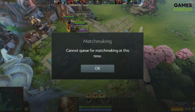 how to fix dota 2 cannot queue for matchmaking at this time