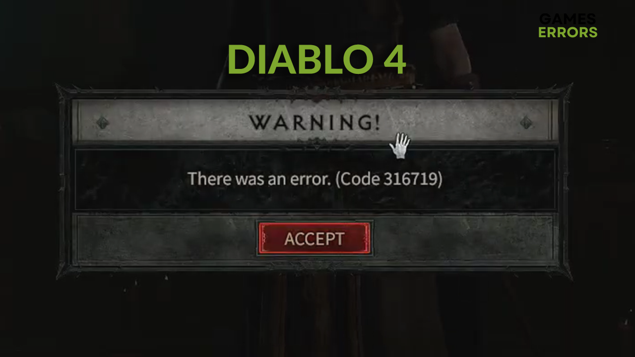 Diablo 4 Error 316719 Troubleshooting and Fix Guide