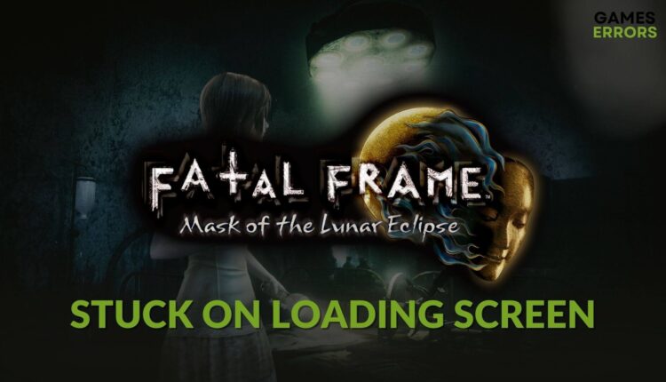 How to fix fatal frame mask of the lunar eclipse keeps stuck on loading screen