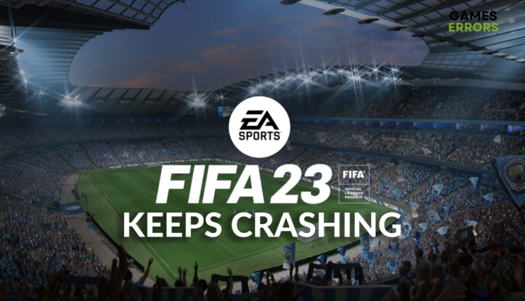 fifa 23 keeps crashing