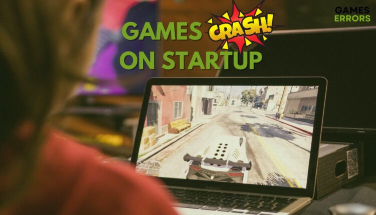 games crashing on startup