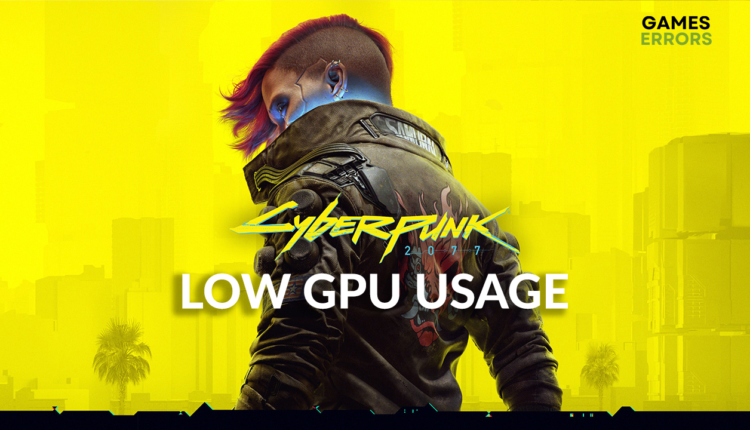 low gpu usage cyberpunk 2077