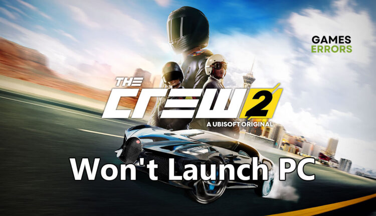 The Crew 2 won't launch PC