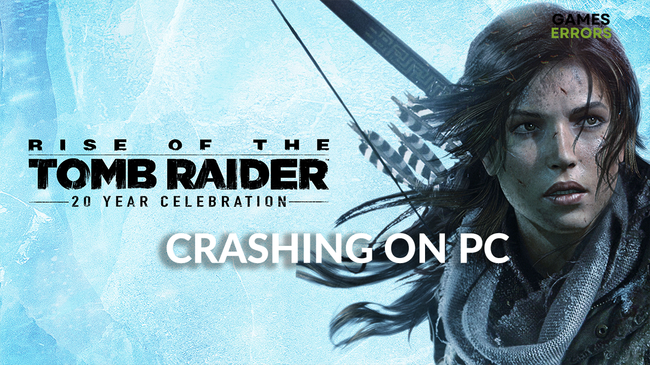 rise of the tomb raider crashing pc