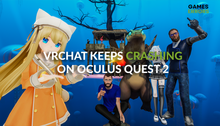 vrchat keeps crashing on oculus quest 2