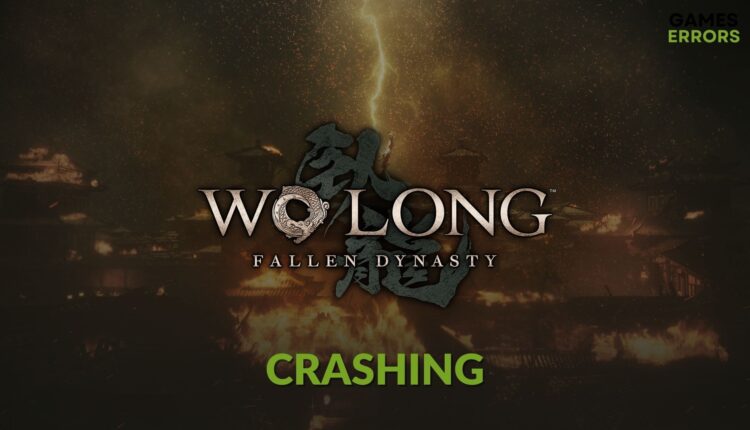 fix Wo Long Fallen Dynasty crashing