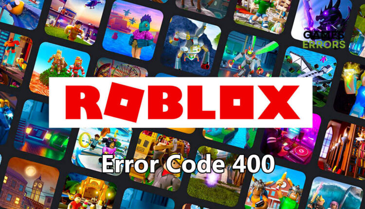 roblox error code 400