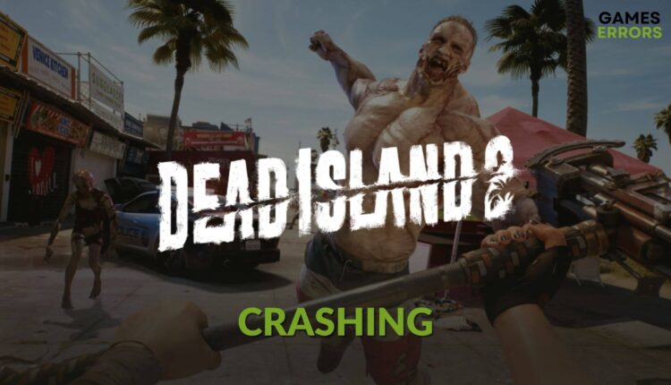 How to Fix Dead Island 2 crashing on your PC