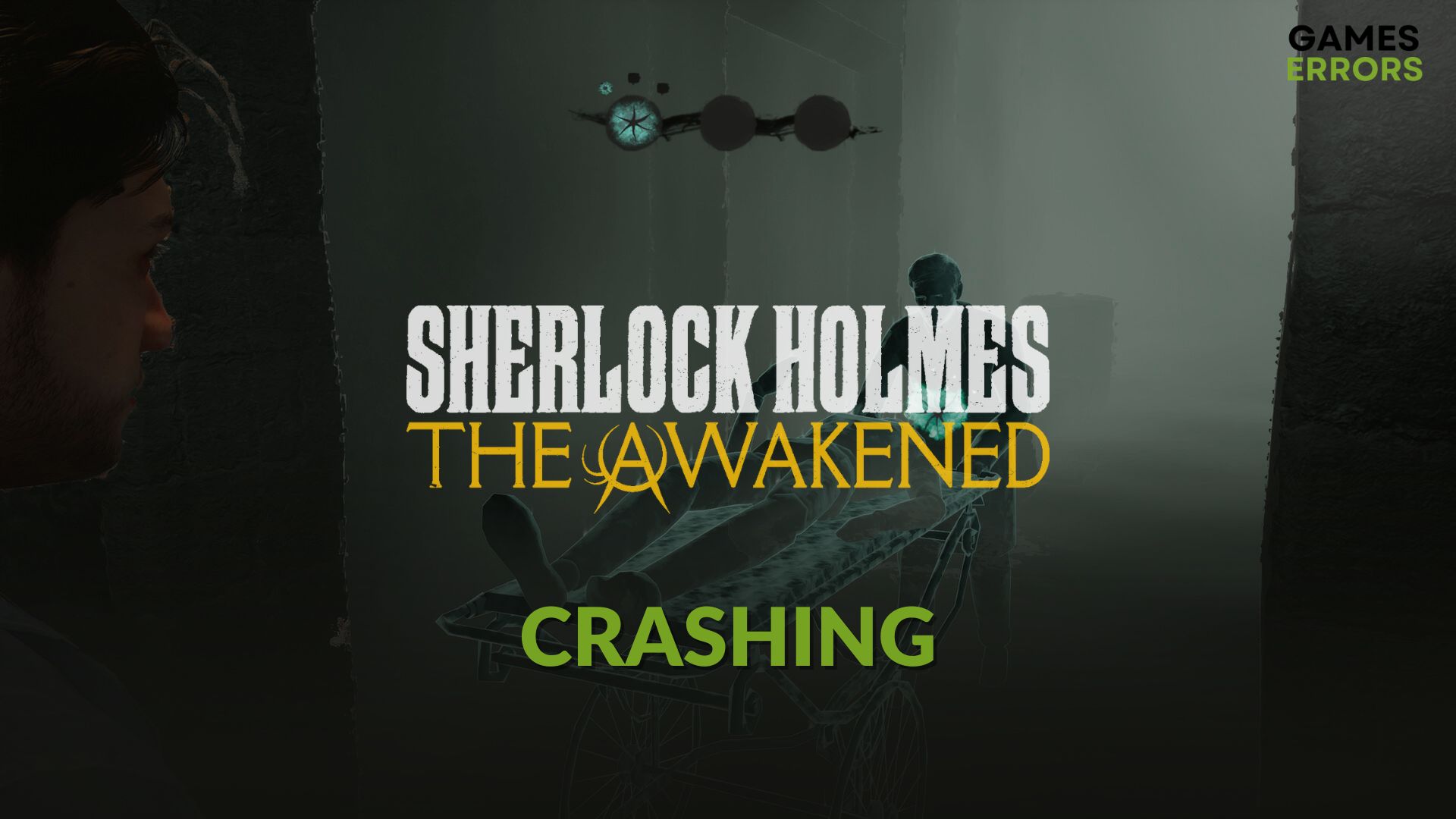 How to Fix Sherlock Holmes The Awakened crashing