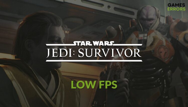 how to solve Star Wars Jedi Survivor low fps