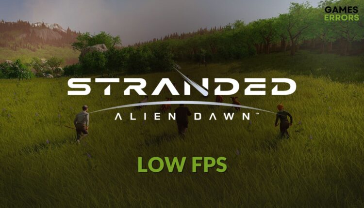 How to fix Stranded Alien Dawn low fps