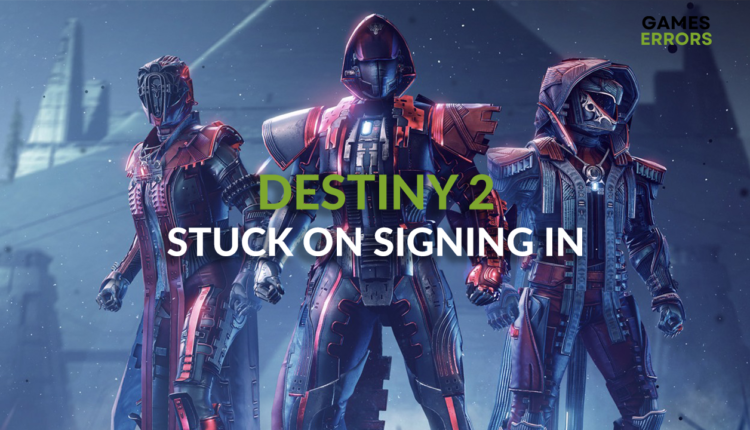 Destiny 2 Stuck on Signing In