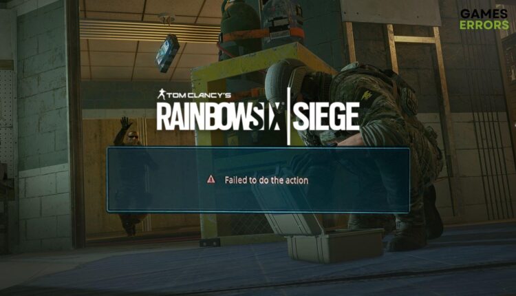 how to fix rainbow six failed to do the action