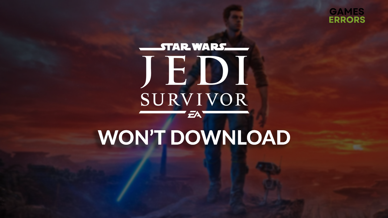 Star Wars Jedi Survivor won't download
