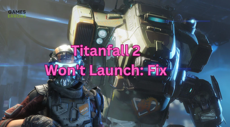 Titanfall 2 won't launch