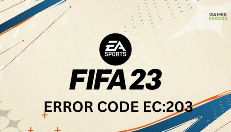 FIFA 23 error code EC 203