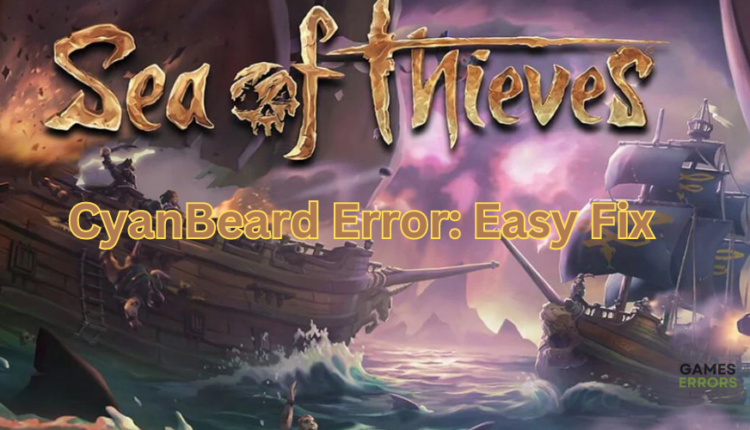 Sea of Thieves CyanBeard error