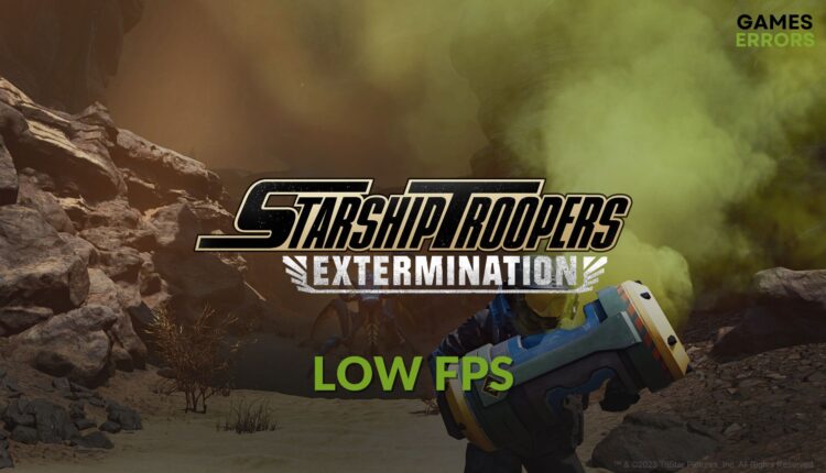 how to fix Starship Troopers Extermination low fps