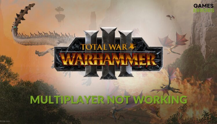 how to fix Warhammer 3 multiplayer not working