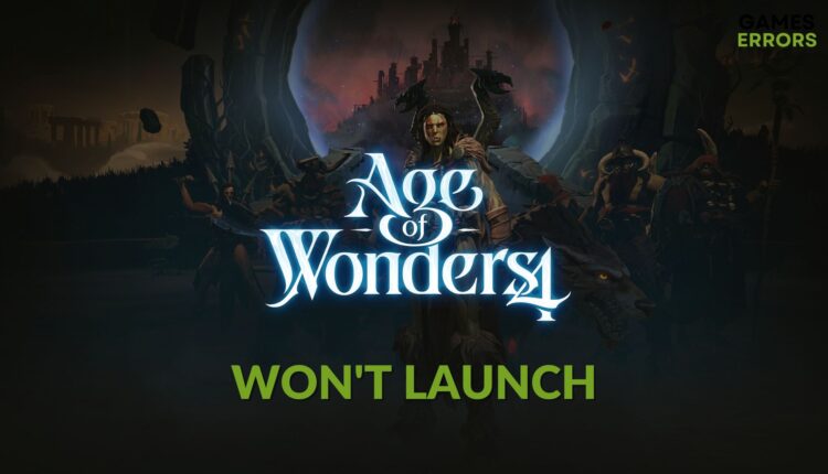 how to fix age of wonders 4 won't launch