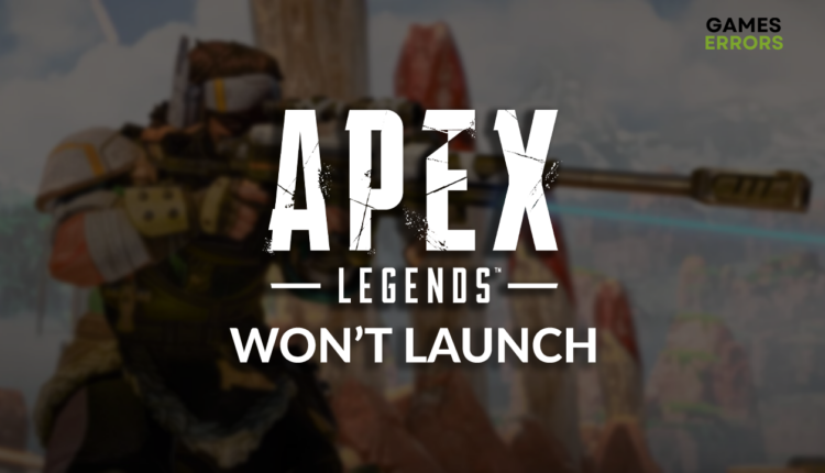 Apex Legends won't launch